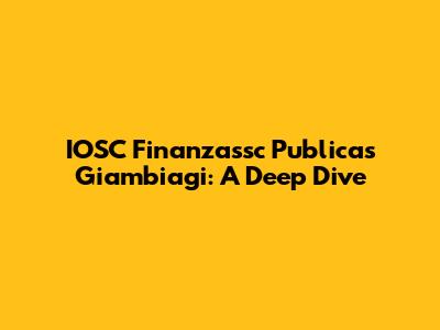 IOSC Finanzassc Publicas Giambiagi: A Deep Dive